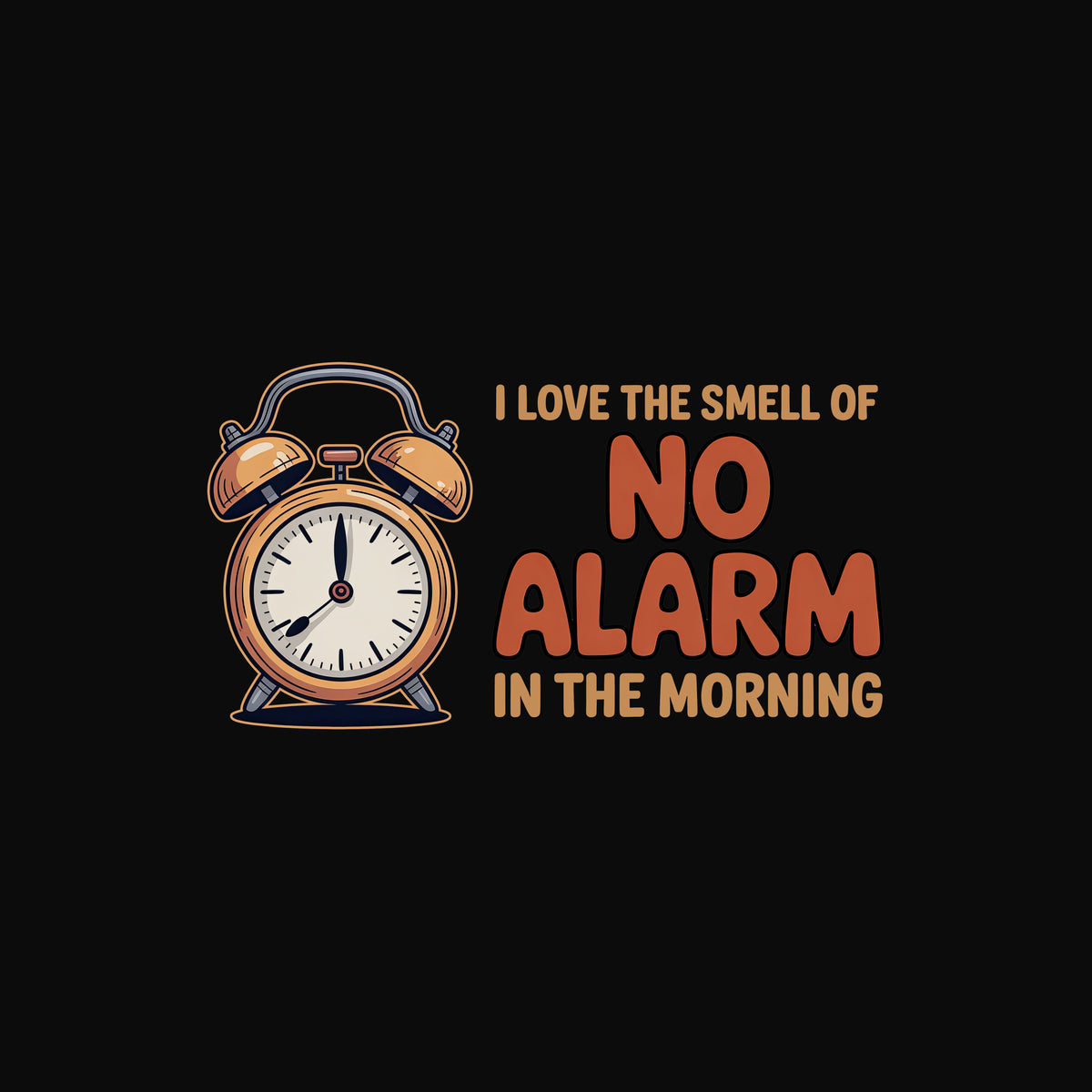 I Love the Smell of No Alarm in the Morning T-Shirt - Funny Retirement Tee
