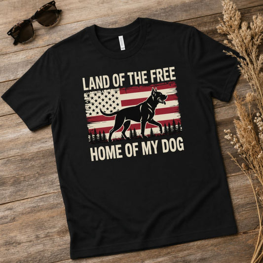Land of the Free Home of My Dog T-Shirt - Patriotic Big Dog Owner Tee