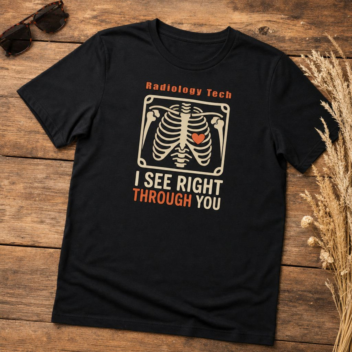 Radiology Tech I See Right Through You T-Shirt