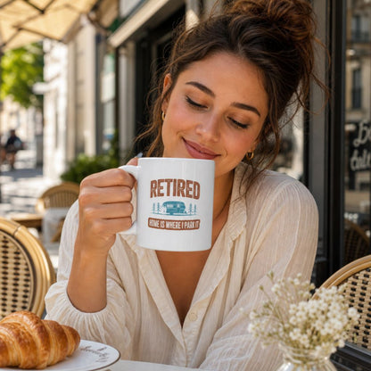 Home Is Where I Park It - RV Couple Retirement Coffee Mug