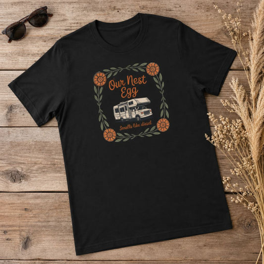 Our Nest Egg Smells Like Diesel T-Shirt - Funny RV Retirement Tee