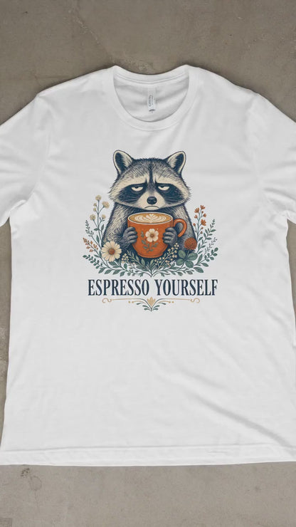 Espresso Yourself - Funny Raccoon Coffee T-Shirt